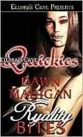 Ryality Bites by Dawn Madigan