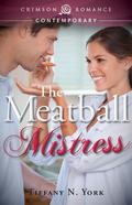 The Meatball Mistress by Tiffany N. York