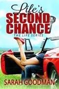 Life's Second Chance (Life #3) by Sarah Goodman