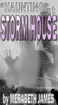 A Haunting at Storm House (Ravynne Sisters Paranormal Mystery/Romance #3) by Merabeth James