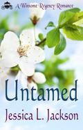 Untamed (Winsome Regency Romance #2) by Jessica L. Jackson