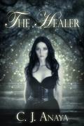 The Healer by C.J. Anaya