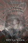 Shattered Visions Haunted Memories (Valentine/Petrilo #3) by Reyna Hawk