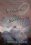 Reflection of Secrets (Valentine/Petrilo #2) by Reyna Hawk