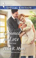Groomed for Love (Harlequin Special Edition #2333) by Helen R. Myers