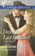 Destiny's Last Bachelor? by Christyne Butler