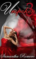 Unspoken (Unstoppable #3) by Samantha Romero