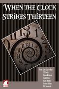 When the Clock Strikes Thirteen by Emma Weimann