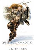 Queen of the Amazons (Alexander the Great #1) by Judith Tarr