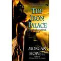 The Iron Palace (Shadowed Path #3) by Morgan Howell