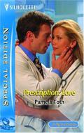 Prescription: Love (Montana Mavericks, Gold Rush Grooms #3) by Pamela Toth