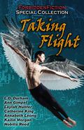 Taking Flight - An Erotic Anthology with Wings by Lon Sarver