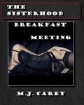 Breakfast Meeting (The Sisterhood #1) by M.J. Carey