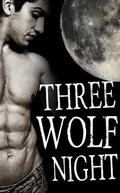 Three Wolf Night  (Wolf Shifter Romance) by Sov Skaars