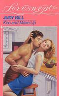 Kiss and Make Up (Loveswept, No #678) by Judy Griffith Gill