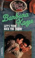 Let's Turn Back The Years (Crystal Creek #18) by Barbara Kaye