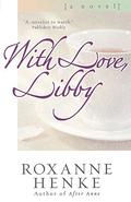 With Love, Libby (Coming Home to Brewster #5) by Roxanne Henke