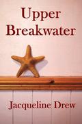 Upper Breakwater (Sweet Meadow #2) by Jacqueline Drew