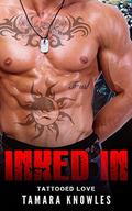 Inked In  (Tattooed Love) by Tamara Knowles