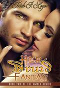 Her Druid Fantasy (The Amber Druid Series #2) by Trish F. Leger