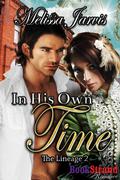 In His Own Time (The Lineage #2) by Melissa Jarvis