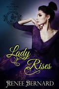 Lady Rises (Black Rose Trilogy #2) by Renee Bernard