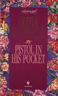 Pistol in His Pocket (Loveswept, No #730) by Olivia Rupprecht