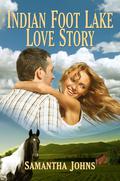 Indian Foot Lake Love Story by Samantha Johns