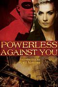 Powerless Against You by Jacklyn Baker