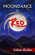 Moondance in Red (Moondance Trilogy #1) by Salem Archer