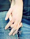 Torn (Torn #1) by K.A. Robinson