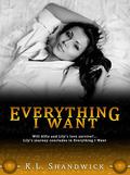 Everything I Want by K.L. Shandwick