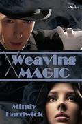 Weaving Magic by Mindy Hardwick
