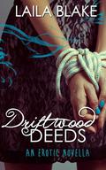 Driftwood Deeds (Breaking in Waves #1) by Laila Blake