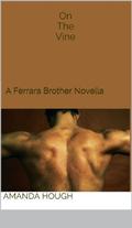 On the Vine (The Ferrara Brothers Trilogy #1) by Amanda Hough