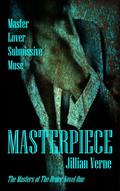 Masterpiece (The Masters of the Order #1) by Jillian Verne