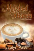 Masked Hearts by Evelyn Aster