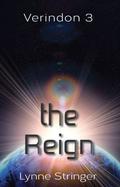 The Reign (Verindon #3) by Lynne Stringer