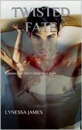 Twisted Fate: Volume 6 of Don't Close Your Eyes (Don't Close Your Eyes Series #6) by Lynessa James