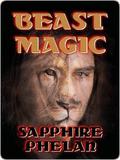 Beast Magic by Sapphire Phelan