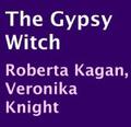 The Gypsy Witch by Roberta Kagan