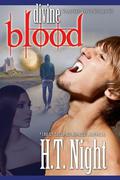 Divine Blood by H.T. Night