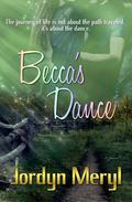 Becca's Dance by Jordyn Meryl