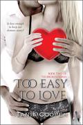 Too Easy To Love (The Broken series, #2) by Tania Cooper