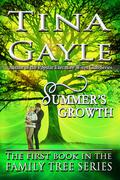 Summer's Growth (Family Tree, #1) by Tina Gayle