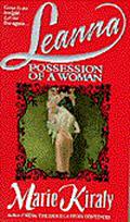 Leanna: Possession of a Woman by Marie Kiraly