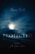 The Protected: Book I of the Spirian Series (Spirian Saga #1) by Rowena Portch
