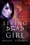 Living Dead Girl (Living Dead World #1) by Nessie Strange