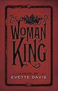 Woman King, Second Edition (Dark Horse Trilogy #1) by Evette Davis