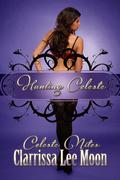 Hunting Celeste (Celeste Nites #2) by Clarrissa Lee Moon